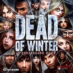 Dead of Winter: Um Jogo de Encruzilhadas